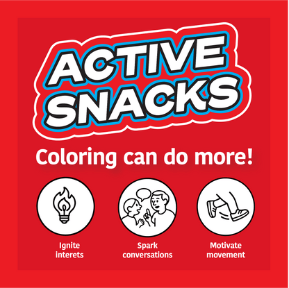 Promotional graphic for 'Active Snacks' with text and icons on a red background. Text reads: "Coloring can do more!" Underneath that are three icons with the phrases: "Ignite interests", " Spark conversations" and "Motivate movement".