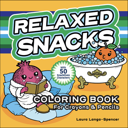 Relaxed Snacks Coloring Book for Crayons & Pencils
