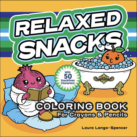 Relaxed Snacks Coloring Book for Crayons & Pencils